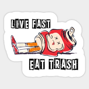 Live Fast Eat Trash | Trashed Can Character Sticker